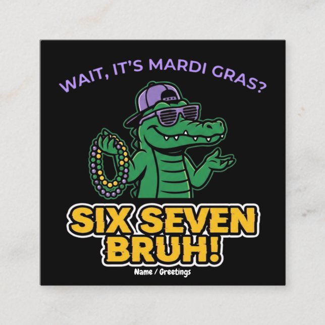 Six Seven Bruh Mardi Gras Cool Gator Festival Square Business Card (Front)