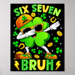 Six Seven Bruh Meme 67 Dabbing Shamrock St Patrick Poster