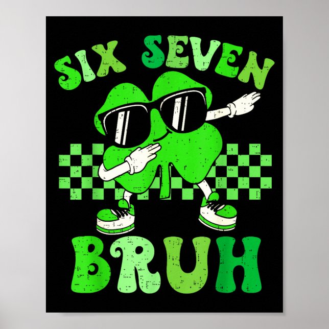 Six seven bruh meme 67 dabbing shamrock st patrick poster (Front)