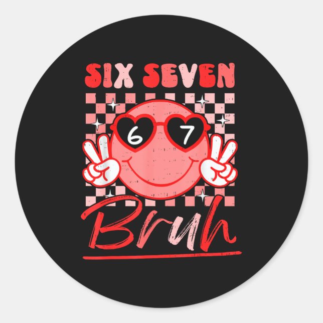 Six Seven Bruh Smile 6 7 Meme Valentines Day Girls Classic Round Sticker (Front)