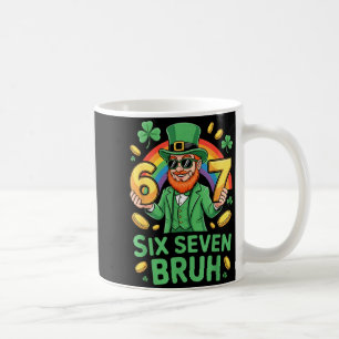 Six seven bruh st patricks day 6 7 funny meme 67 coffee mug