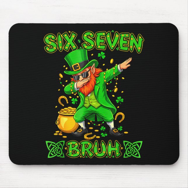 Six seven bruh st patricks day 6 7 funny meme 67 mouse pad (Front)