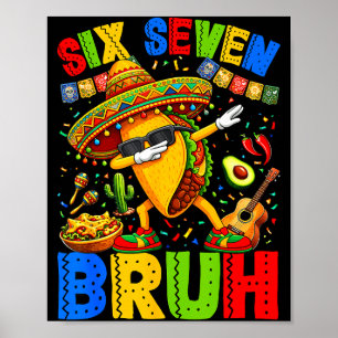 Six seven bruh tacos dabbing cinco de mayo mexican poster
