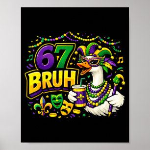Six Seven Bruh Tee 67 Mardi Gras Party Goose Boys  Poster