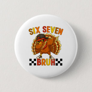 Six Seven Bruh Thanksgiving 67 Meme Turkey Dabbing 6 Cm Round Badge