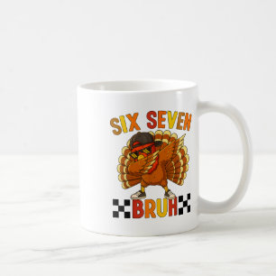 Six Seven Bruh Thanksgiving 67 Meme Turkey Dabbing Coffee Mug