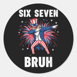 Six Seven Bruh Uncle Sam Dabbing Independence Day Classic Round Sticker