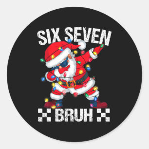 Six Seven Burh 67 Funny Xmas 6 7 Meme Men Women Ki Classic Round Sticker