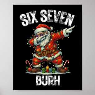 Six Seven Burh 67 Funny Xmas 6 7 Meme Men Women Ki Poster