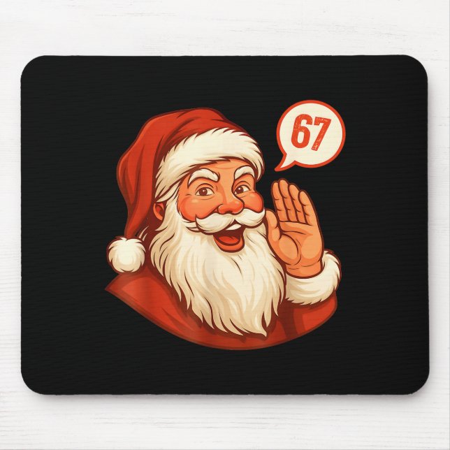 Six Seven Christmas 67 Meme Slang Santa Says Xmas  Mouse Pad (Front)