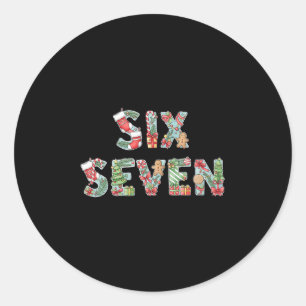 Six Seven Christmas Meme 67 Funny Holiday Men Wome Classic Round Sticker
