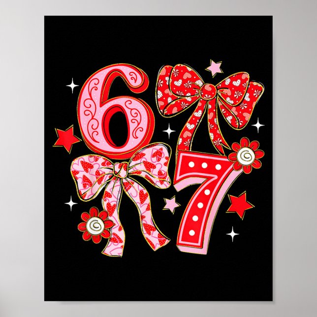 Six Seven Coquette Girl Bow Cool Meme 67 Valentine Poster (Front)