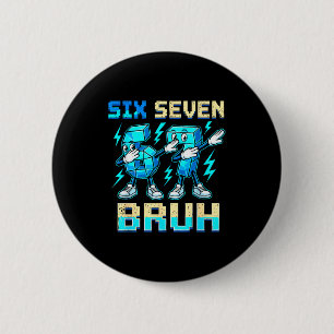 Six Seven Dabbing Cool Meme Bruh 67 Funny Dab Numb 6 Cm Round Badge