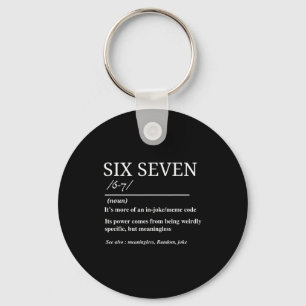 Six Seven Definition Funny 6 7 Meme Sarcastic Humo Key Ring