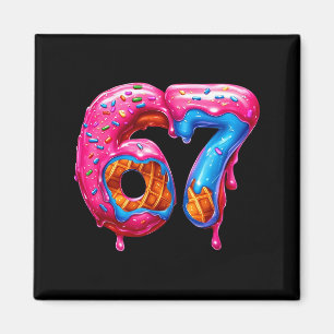 Six Seven Donut Ice Cream Drip Cool Meme Funny 67  Magnet