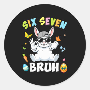 Six seven easter bunny with sunglasses cute kids 6 classic round sticker