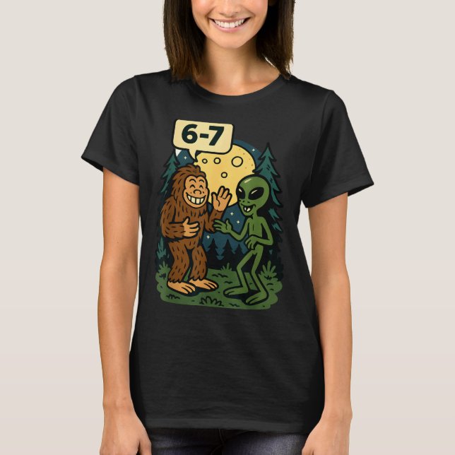 Six Seven Funny Bigfoot And Alien 67 Viral Meme Sa T-Shirt (Front)