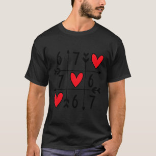 Six Seven Gamer 67 Valentines Day 6 7 Funny  T-Shirt