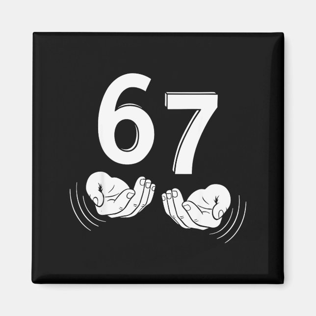 Six Seven Hands 6-7 Meme 67 Men Women  Magnet (Front)