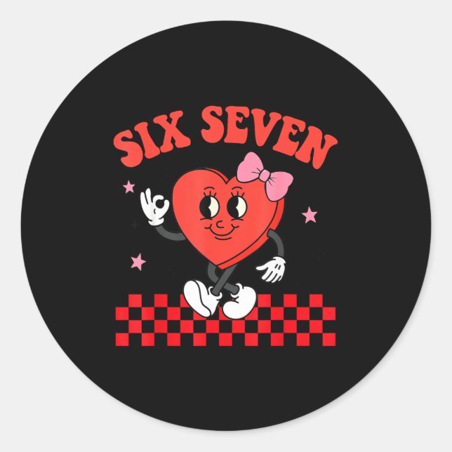 Six Seven Heart 6 7 Meme Boy Girl Funny Valentine  Classic Round Sticker (Front)