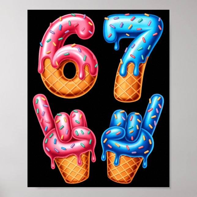 Six Seven Ice Cream Drip 67  Poster (Front)