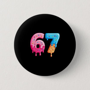 Six Seven Ice Cream Drip Cool Meme 67 Funny Number 6 Cm Round Badge