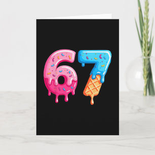Six Seven Ice Cream Drip Cool Meme 67 Funny Number Card
