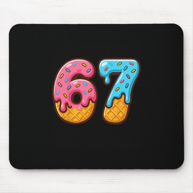 Six Seven Ice Cream Drip Cool Meme 67 Funny Number Mouse Pad (Front)