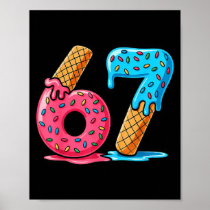 Six Seven Ice Cream Drip Cool Meme 67 Funny Number Poster