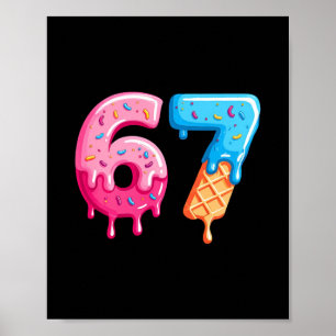 Six Seven Ice Cream Drip Cool Meme 67 Funny Number Poster