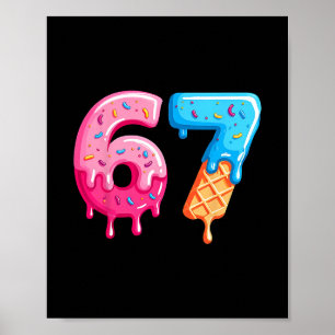 Six Seven Ice Cream Drip Cool Meme 67 Funny Number Poster