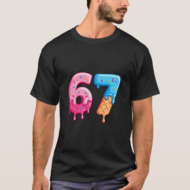 Six Seven Ice Cream Drip Cool Meme 67 Funny Number T-Shirt (Front)