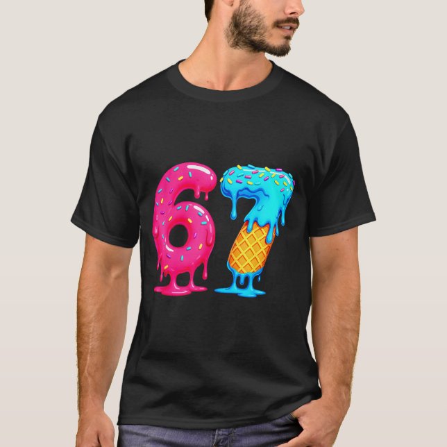 Six Seven Ice Cream Drip Cool Meme 67 Funny Number T-Shirt (Front)