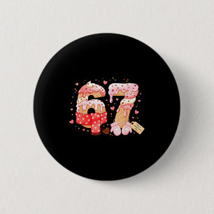 Six Seven Ice Cream Drip Cool Meme 67 Funny Valent 6 Cm Round Badge