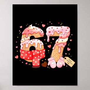 Six Seven Ice Cream Drip Cool Meme 67 Funny Valent Poster