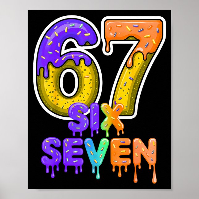 Six Seven Ice Cream Drip Gen Alpha Slang 6 7 Meme  Poster (Front)