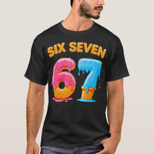 Six Seven Ice Cream Drip Gen Alpha Slang 6 7 Trend T-Shirt