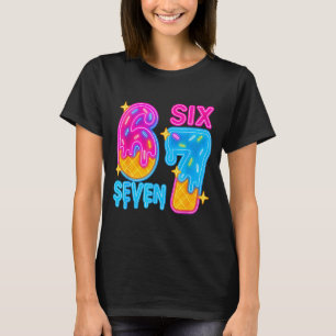 Six Seven Ice Cream Drip Meme 67 Funny Gen Alpha S T-Shirt