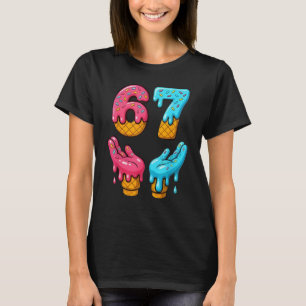 Six Seven Ice Cream Drip Meme 67 Funny Gen Alpha S T-Shirt