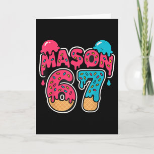 Six Seven Ice Cream Drip Sport 67 Fun Mason Meme  Card
