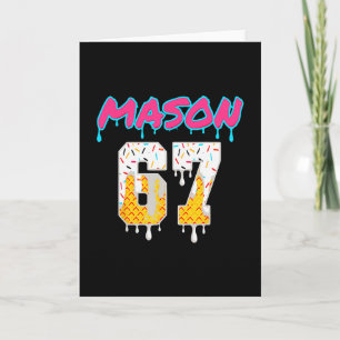 Six Seven Ice Cream Drip Sport 67 Fun Mason Meme  Card