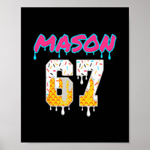 Six Seven Ice Cream Drip Sport 67 Fun Mason Meme Poster