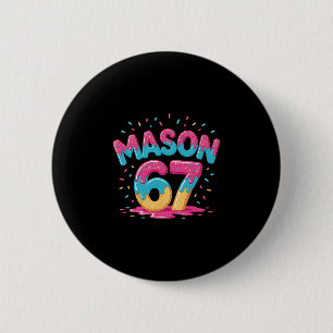 Six Seven Ice Cream Drip Sport 67 Fun Mason Meme S 6 Cm Round Badge