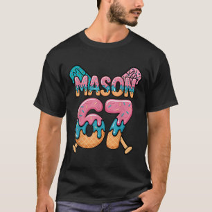 Six Seven Ice Cream Drip Sport 67 Fun Mason Meme _ T-Shirt