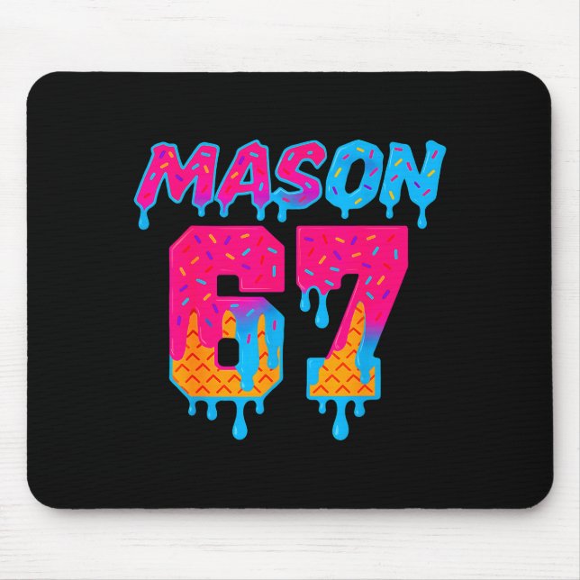 Six Seven Ice Cream Drip Srt 67 Mason Meme  Mouse Pad (Front)