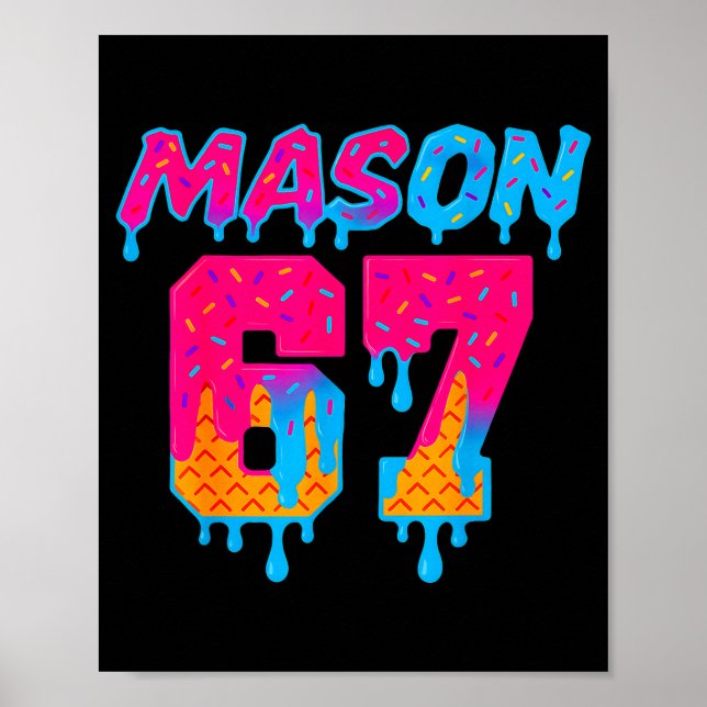 Six Seven Ice Cream Drip Srt 67 Mason Meme  Poster (Front)