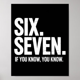 Six Seven If You Know You Know Funny 67 Joke For M Poster