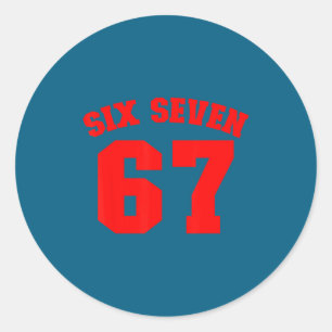 Six Seven Jersey Fun 67 Number 6-7 6 7 Six Seven  Classic Round Sticker