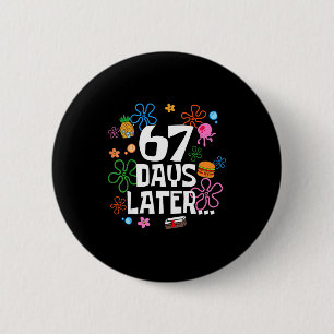 Six Seven Meme 67 Days Of School Later Funny Teach 6 Cm Round Badge