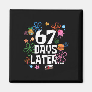 Six Seven Meme 67 Days Of School Later Funny Teach Magnet